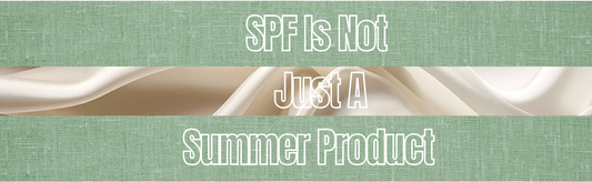 SPF Is Not Just a Summer Product